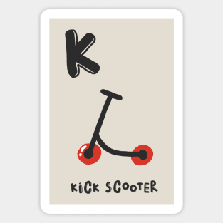 K is Kick Scooter Magnet